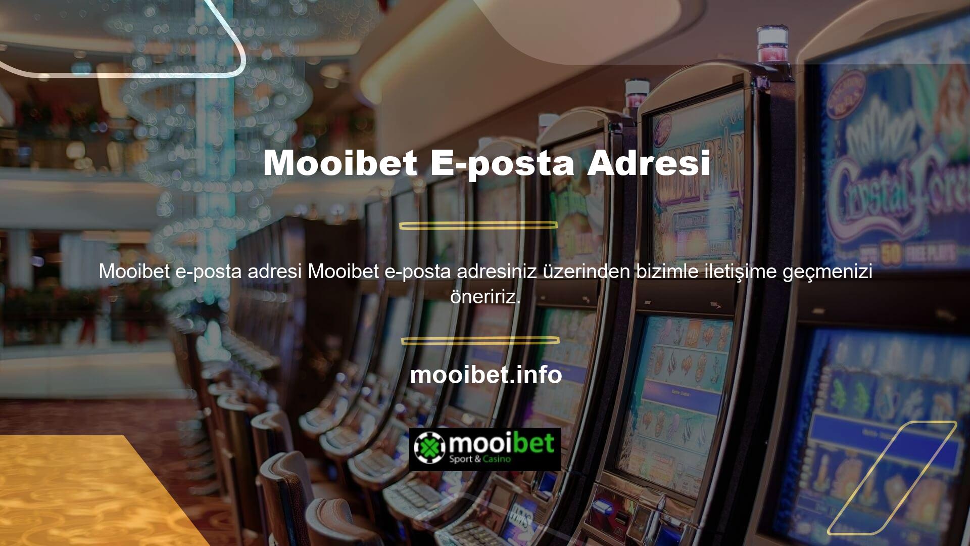 Mooibet adresi değişebilir ama Mooibet e-posta destek hattı değişmeyebilir