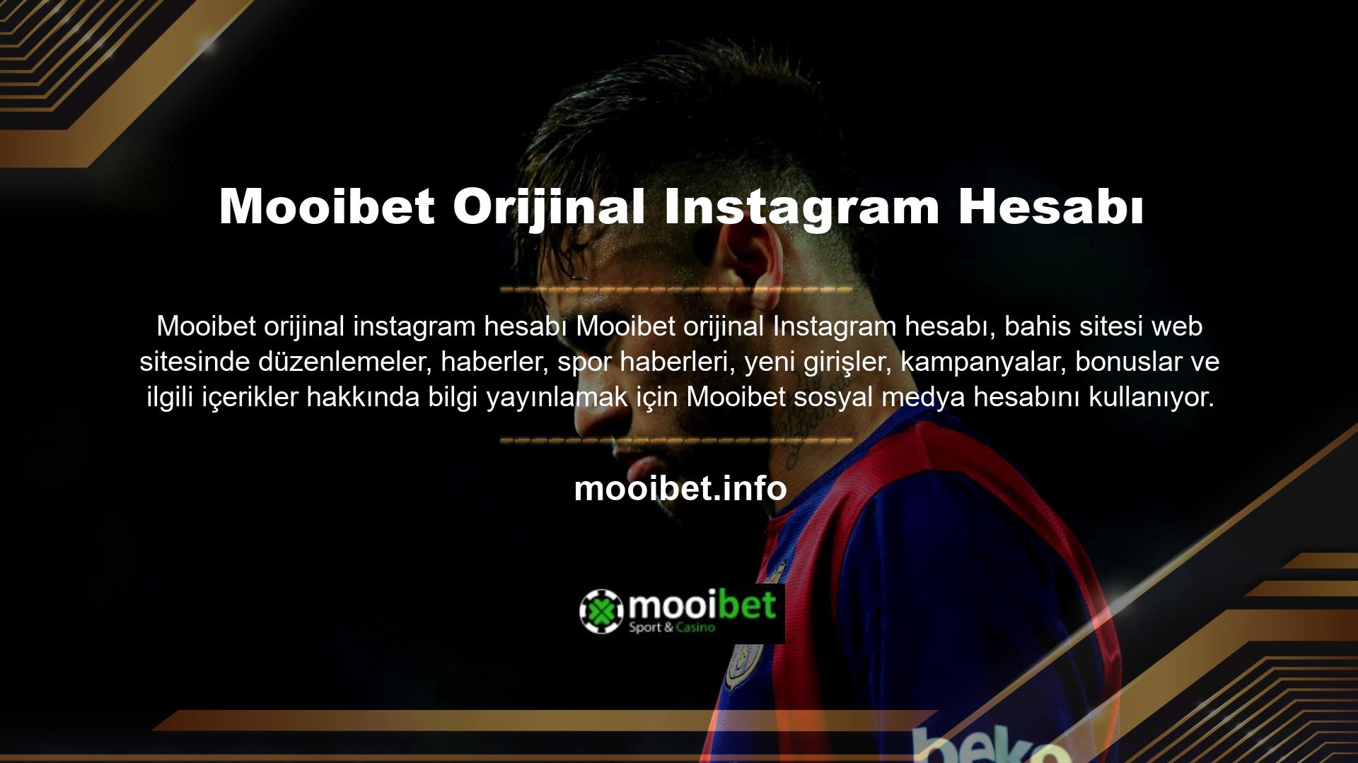 Sitenin orijinal Twitter, Mooibet Instagram ve Facebook hesapları 7/24 hizmet vermektedir